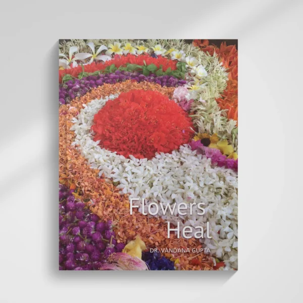 Flowers Heal (English) by Dr. Vandana Gupta