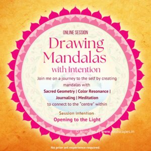 Opening to the Light - Drawing Mandalas with Intention