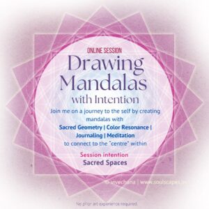 Sacred Spaces - Drawing Mandalas with Intention