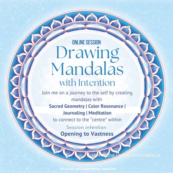 Opening to Vastness - Drawing Mandalas with Intention