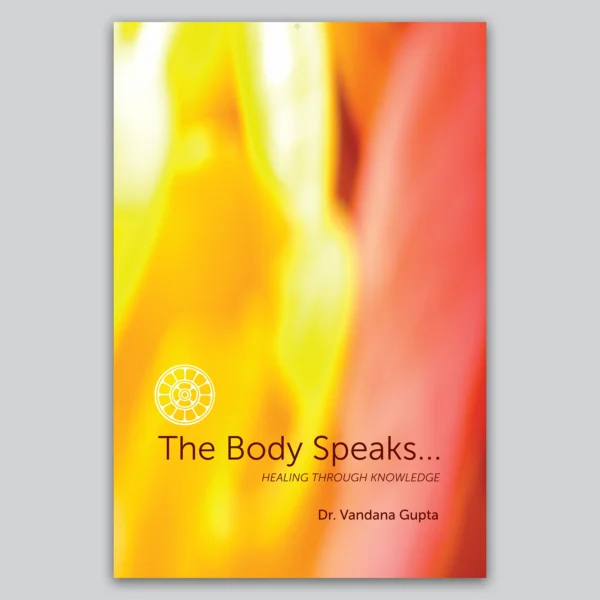 The Body Speaks - Healing through Knowledge